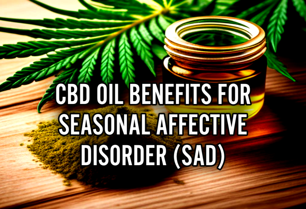 CBD Oil Benefits for Mood & Seasonal Affective Disorder (SAD)