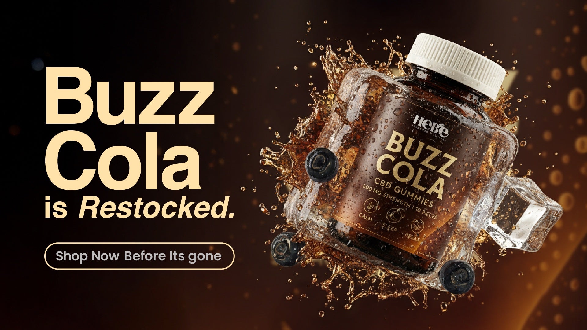 Hebe Buzz cola restock banner with buzz cola box and cola gummies and ice cubes